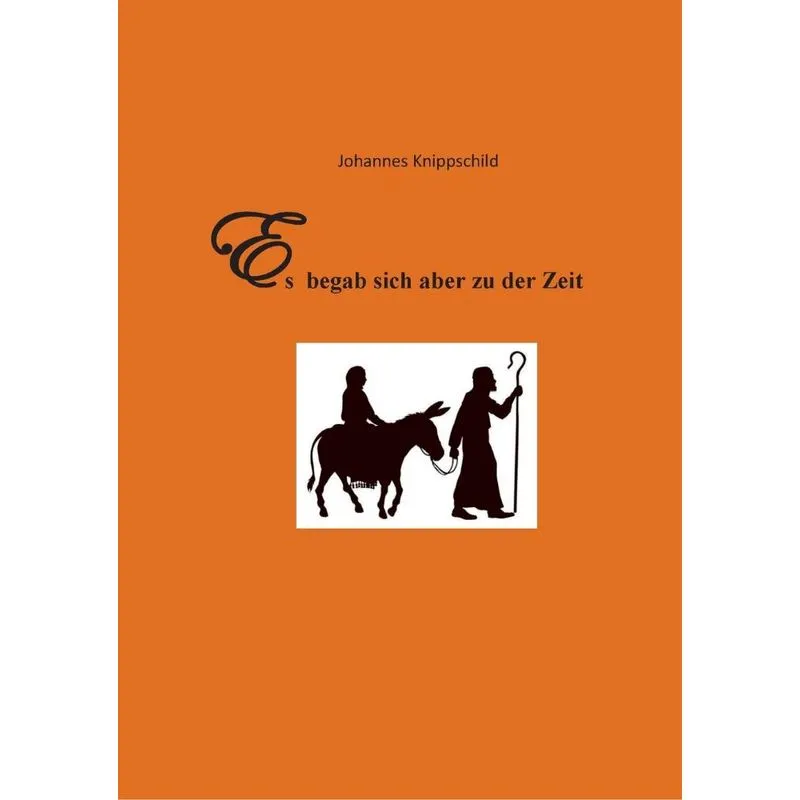 Es begab sich aber zu der Zeit