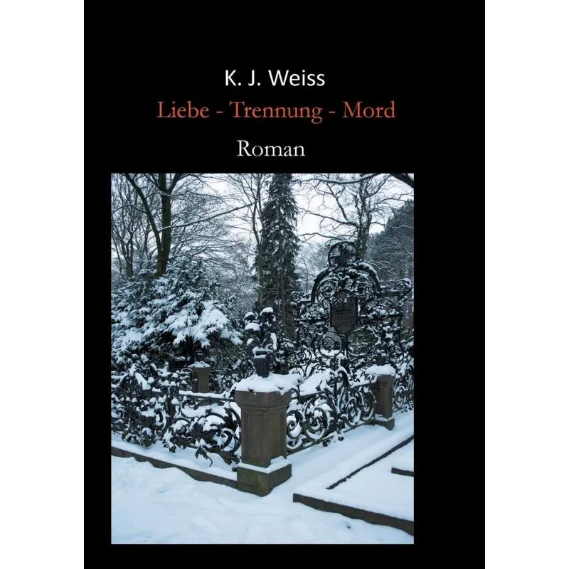 Liebe - Trennung - Mord