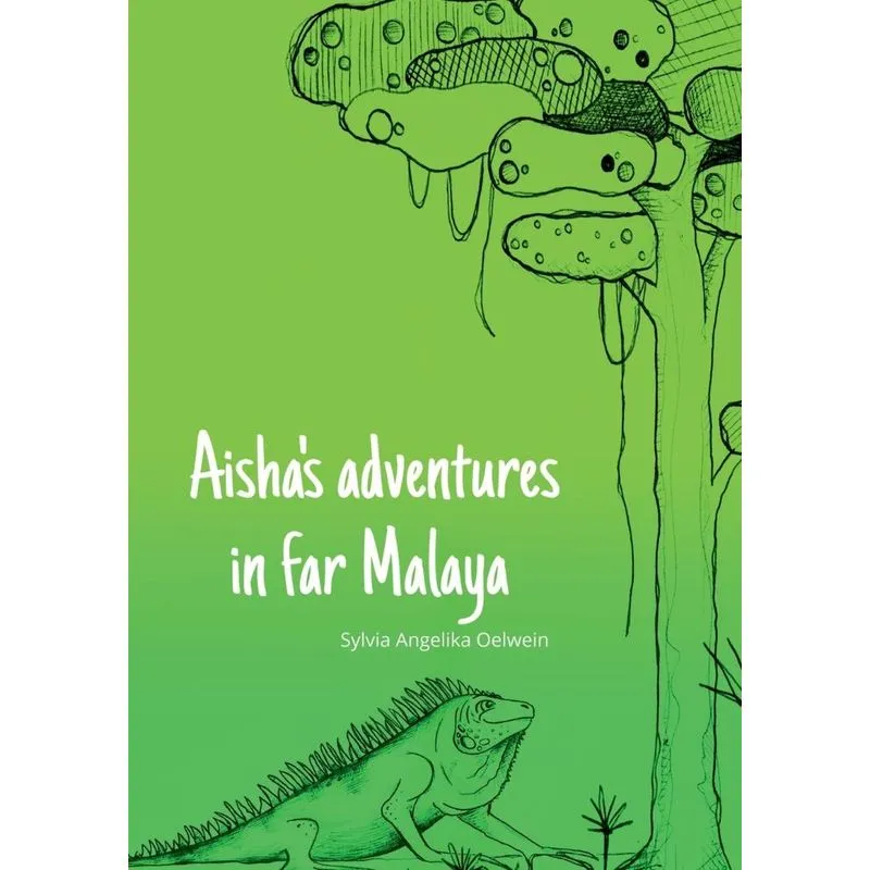 Aishas adventures in far Malaya