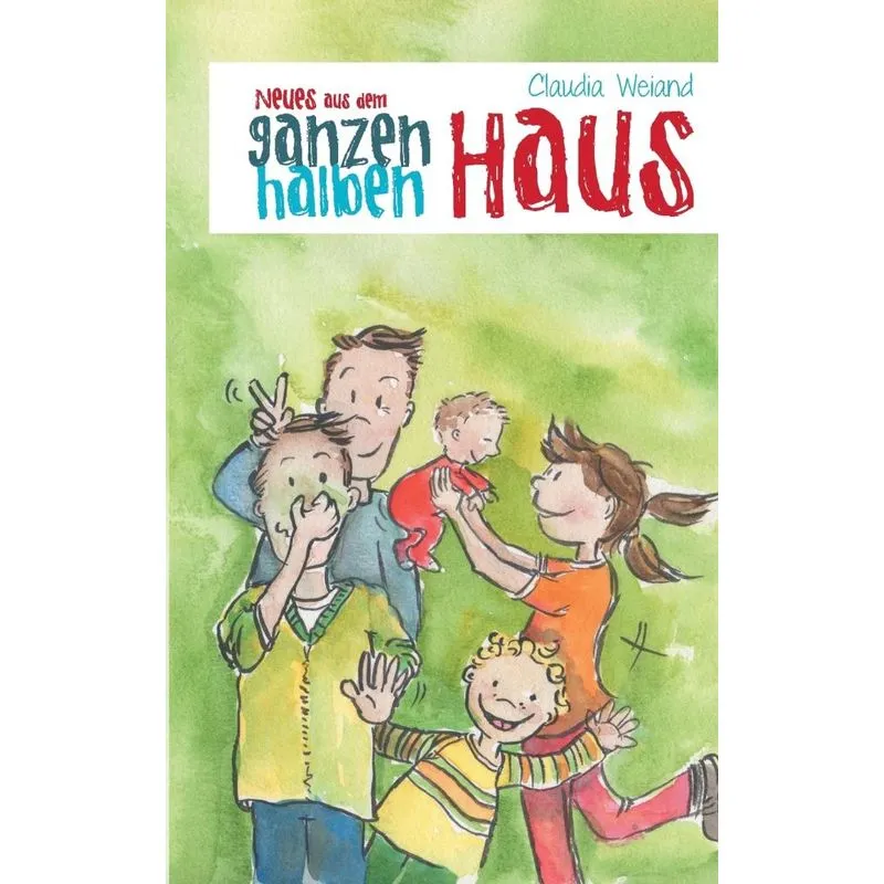 Neues aus dem ganzen halben Haus