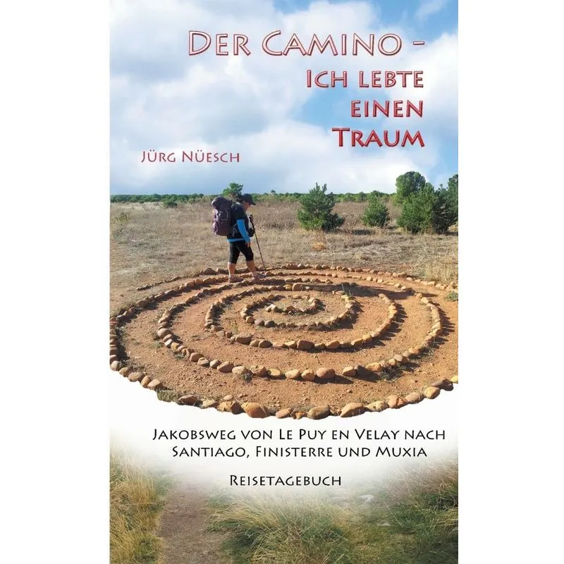 Der Camino - ich lebte einen Traum