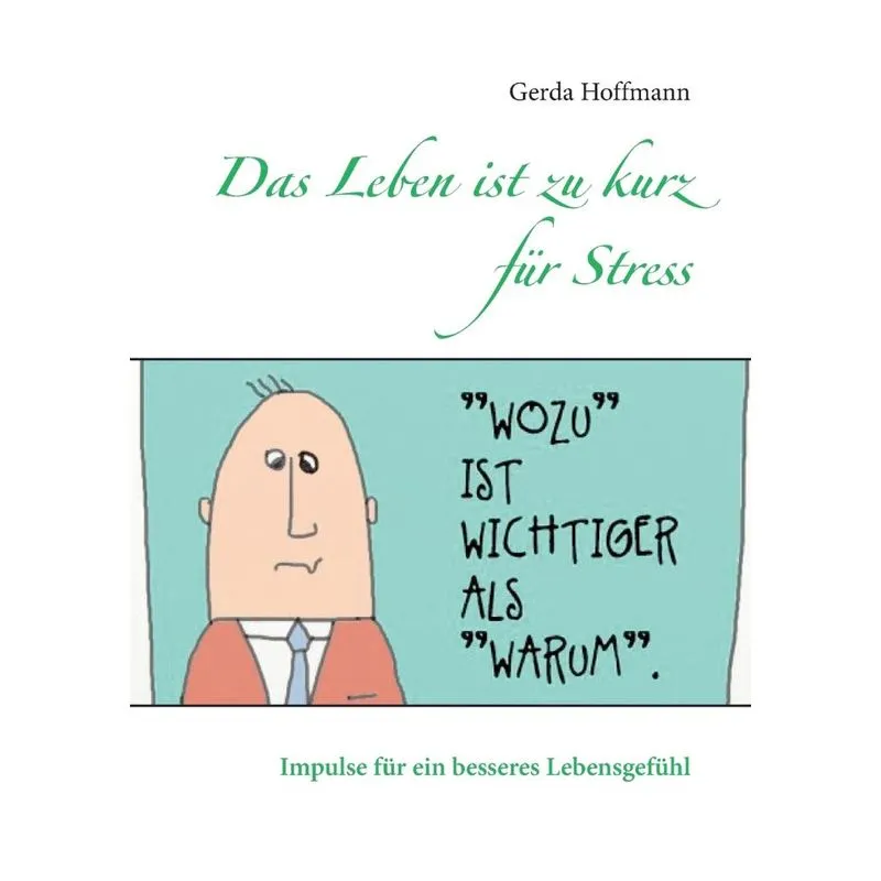 Das Leben ist zu kurz für Stress