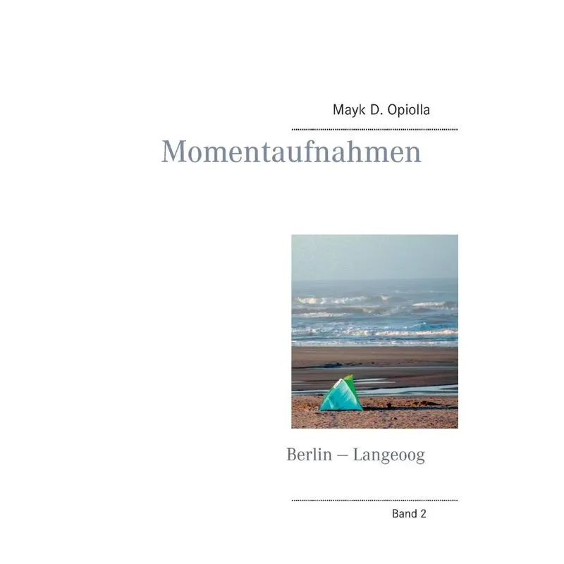 Momentaufnahmen Berlin - Langeoog