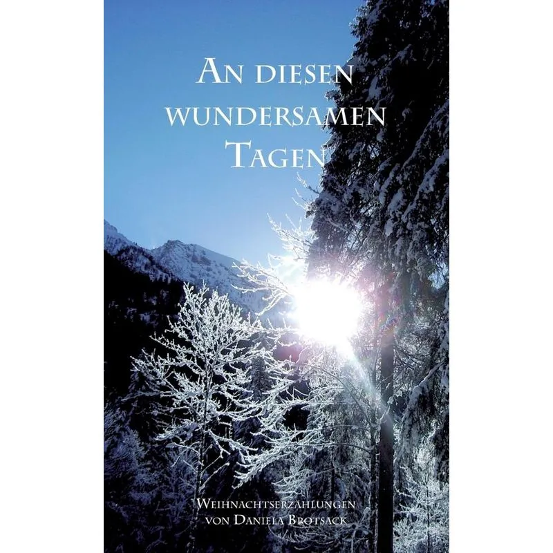 An diesen wundersamen Tagen