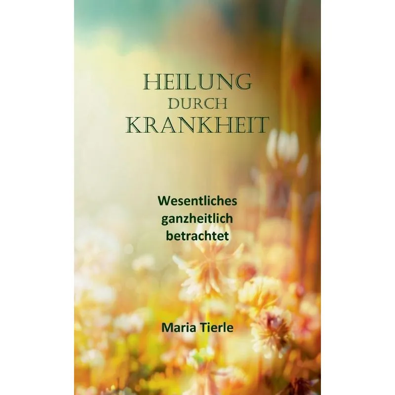 Heilung durch Krankheit