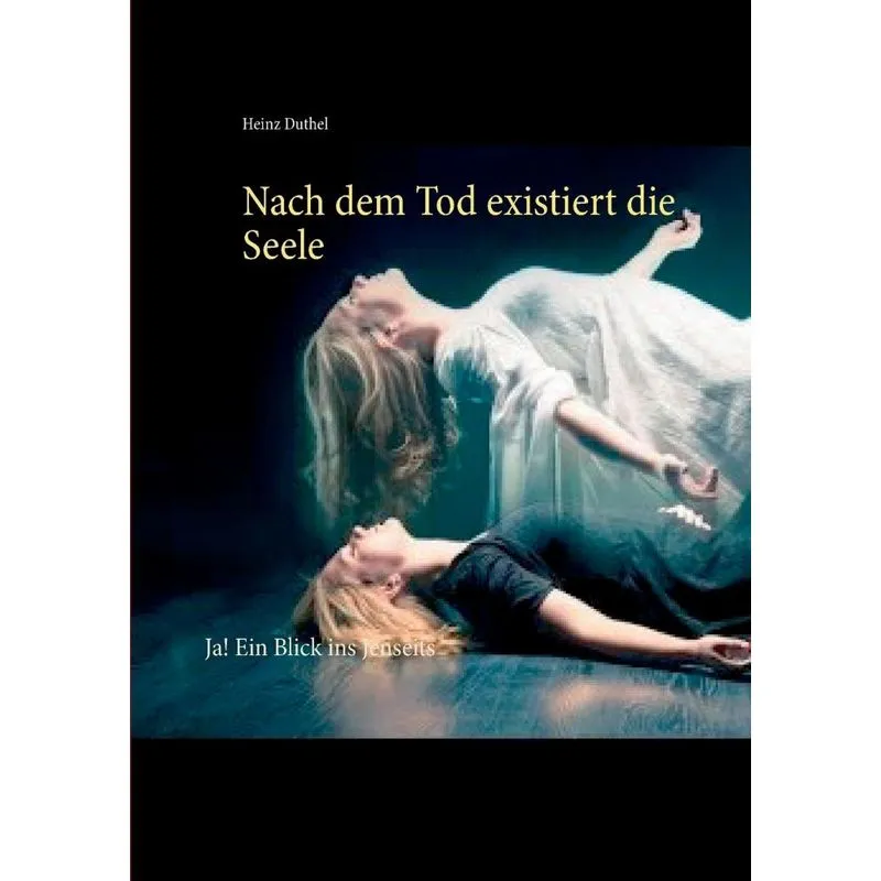 Nach dem Tod existiert die Seele