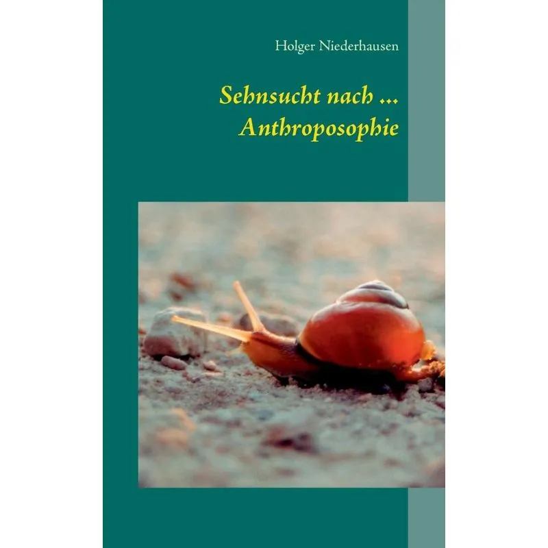 Sehnsucht nach ... Anthroposophie