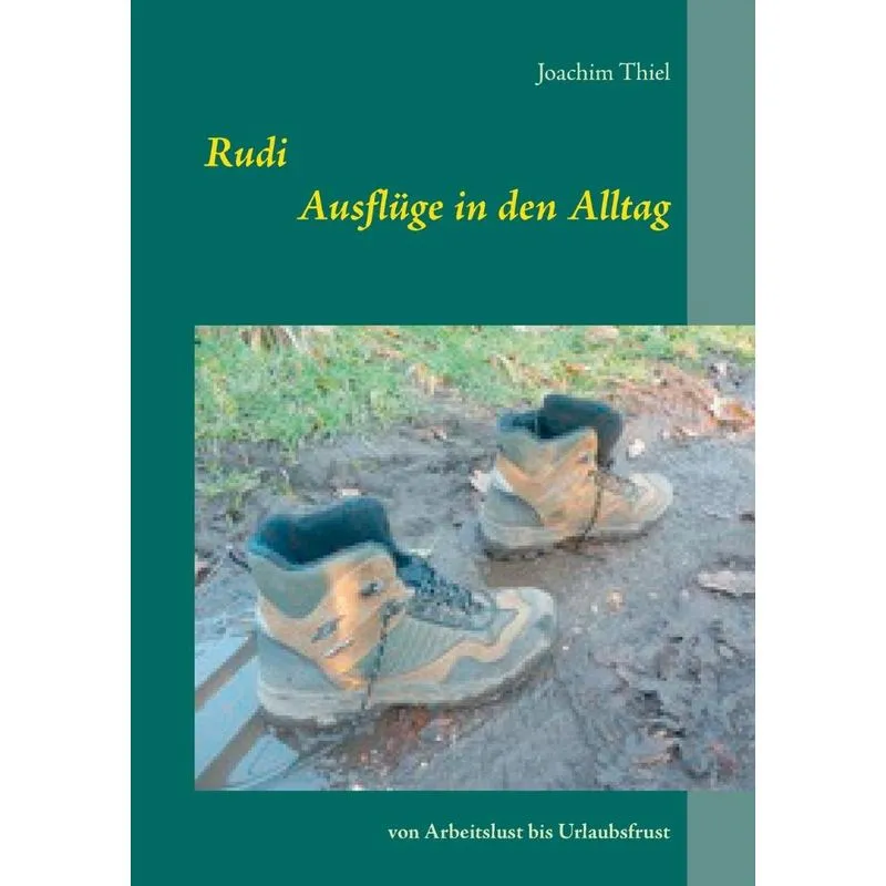 Rudi - Ausflüge in den Alltag