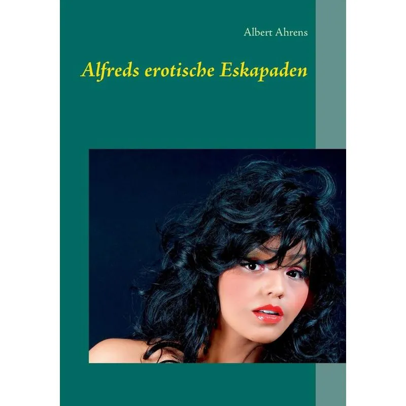 Alfreds erotische Eskapaden