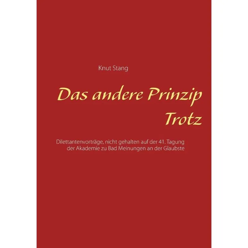 Das andere Prinzip Trotz