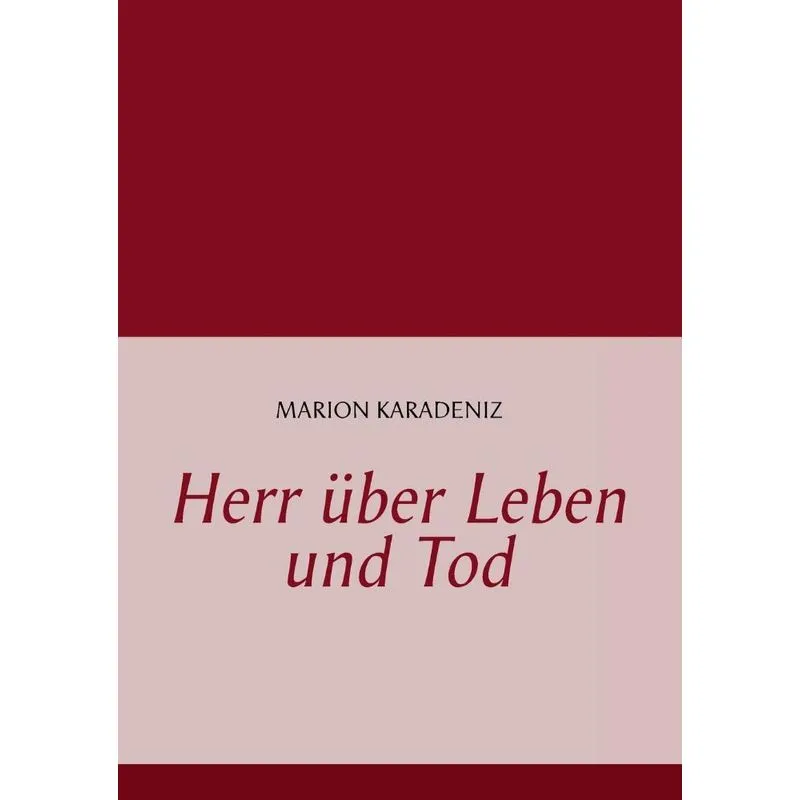 Herr über Leben und Tod