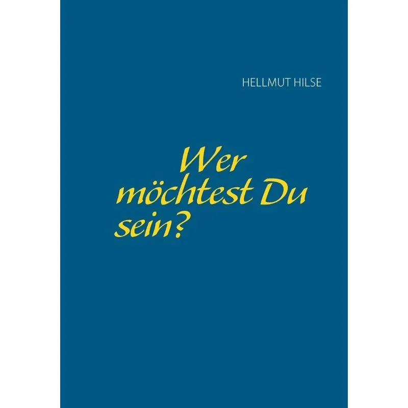 Wer möchtest Du sein?