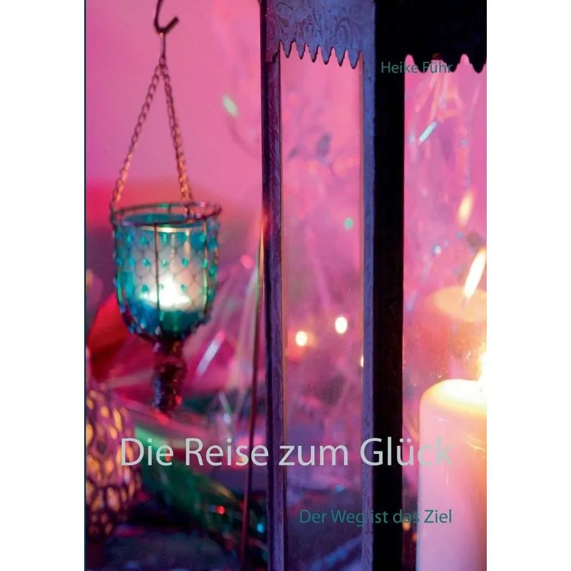 Die Reise zum Glück