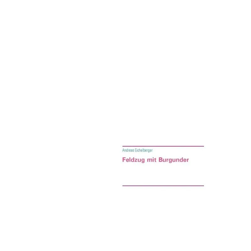 Feldzug mit Burgunder