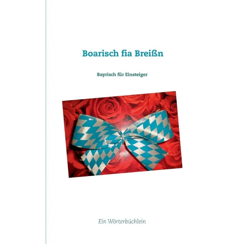 Boarisch Fia Breißn