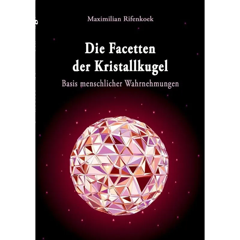 Die Facetten Der Kristallkugel