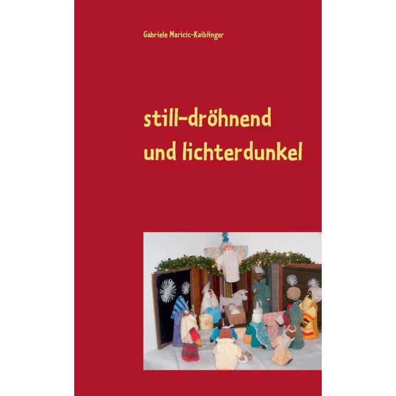 still-dröhnend und lichterdunkel