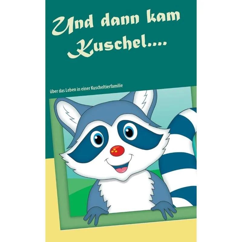 Und dann kam Kuschel....