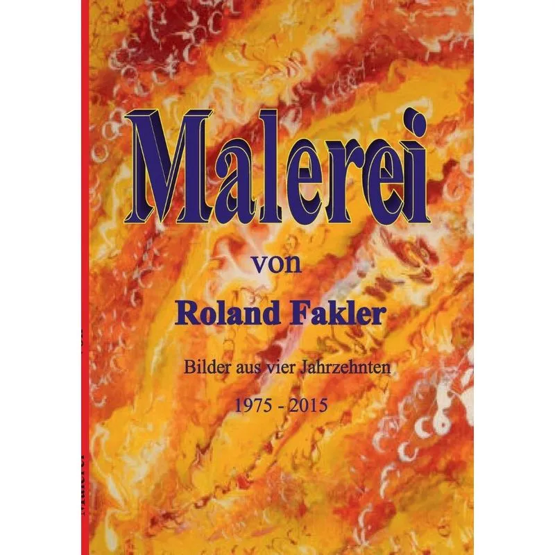 Malerei von Roland Fakler