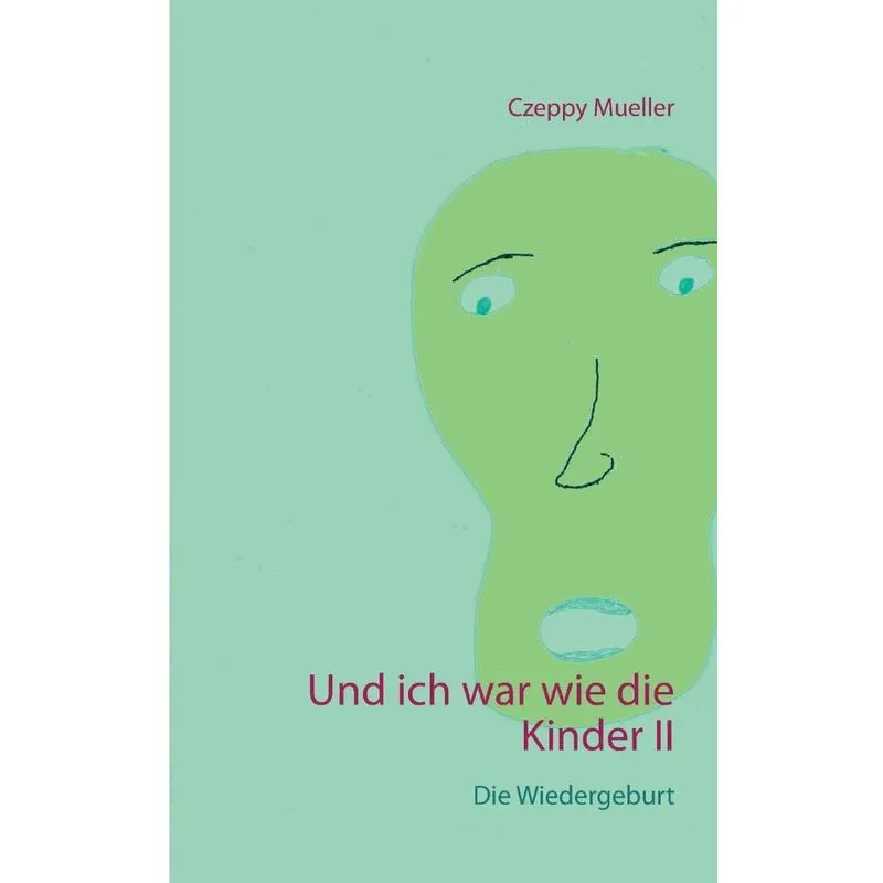 Und ich war wie die Kinder II