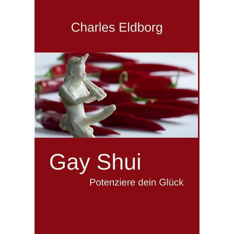 Gay Shui - Potenziere dein Glück