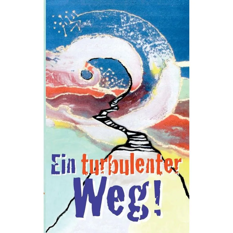 Ein turbulenter Weg