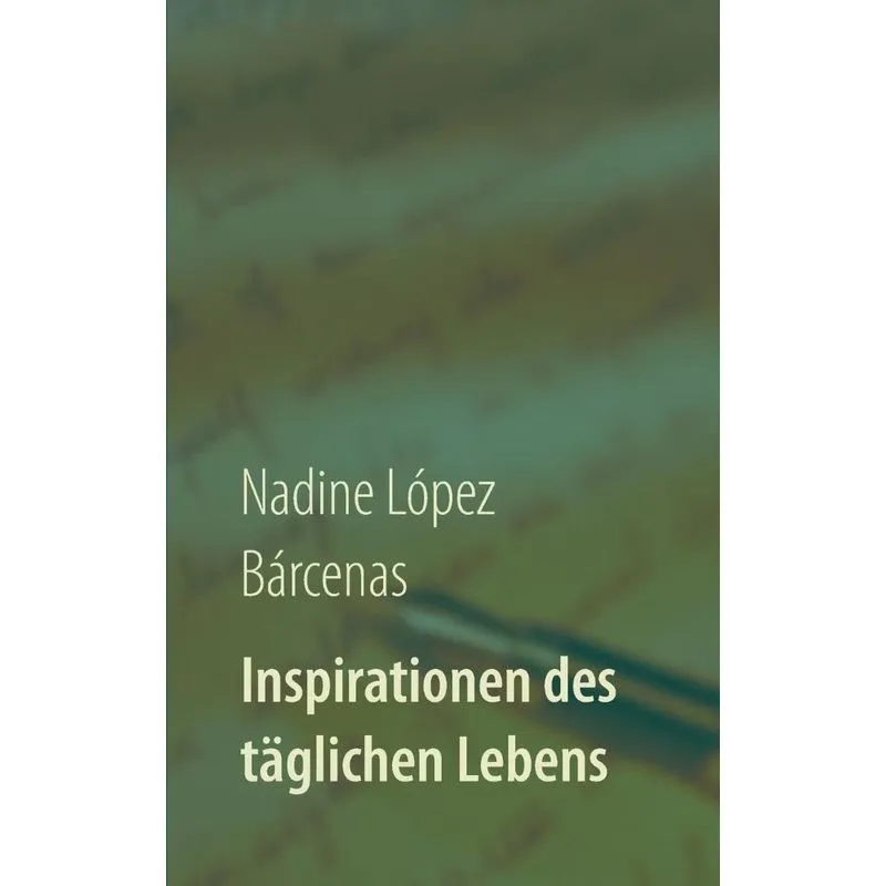 Inspirationen des täglichen Lebens