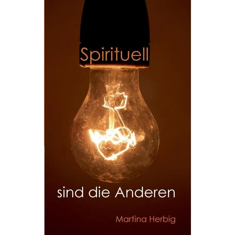 Spirituell sind die Anderen