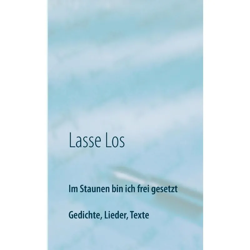 Im Staunen bin ich frei gesetzt