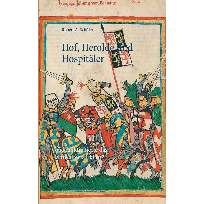 Hof, Herolde und Hospitäler