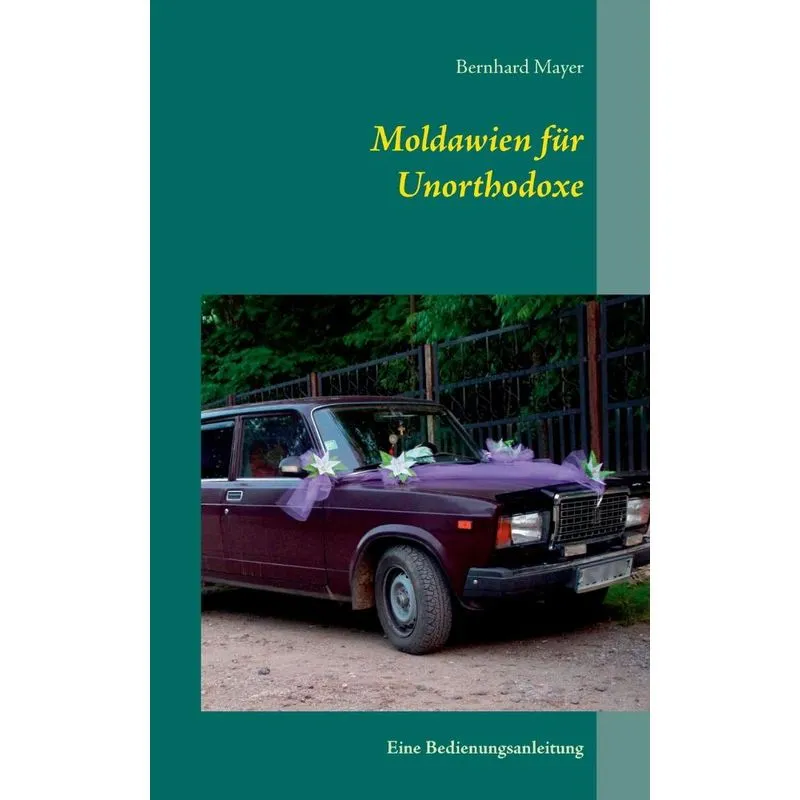 Moldawien für Unorthodoxe