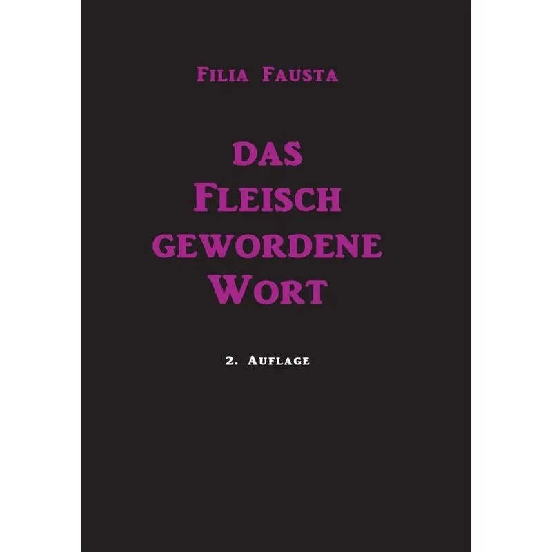 Das Fleisch gewordene Wort