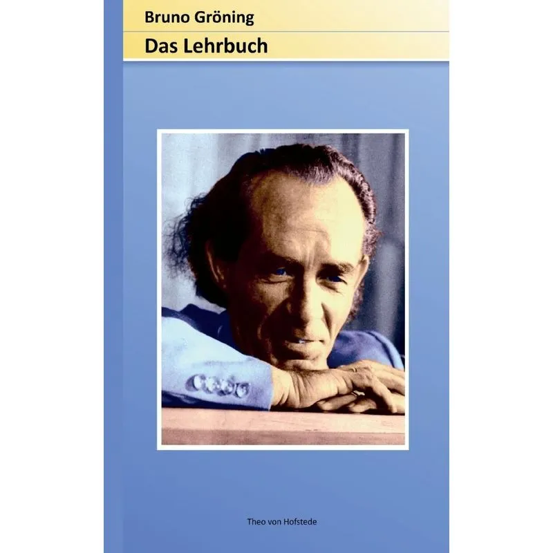 Bruno Gröning - Das Lehrbuch