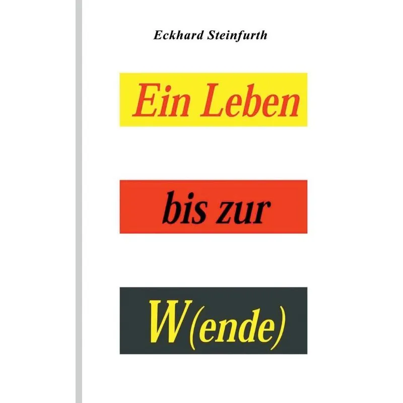 Ein Leben bis zur W(ende)