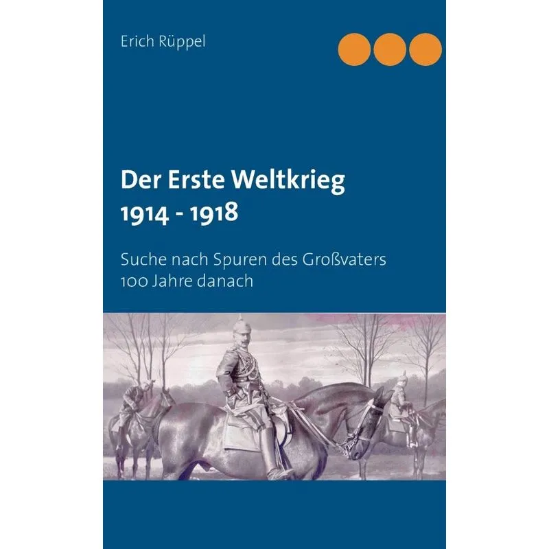 Der Erste Weltkrieg 1914 - 1918