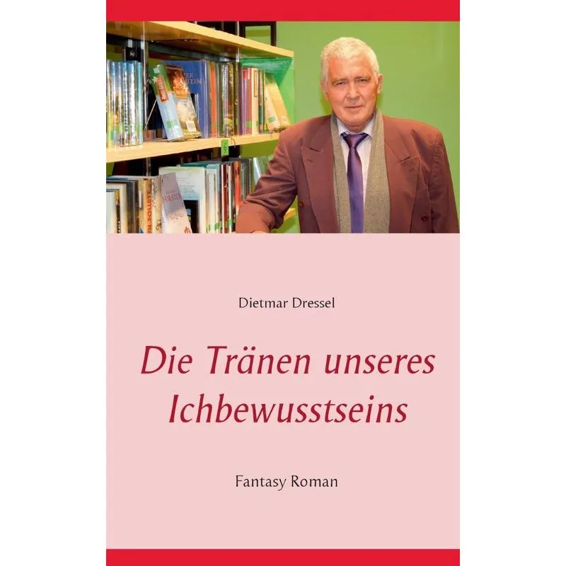 Die Tränen unseres Ichbewusstseins