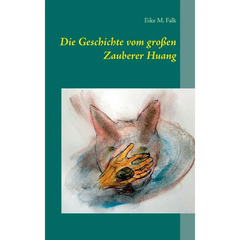 Die Geschichte vom großen Zauberer Huang