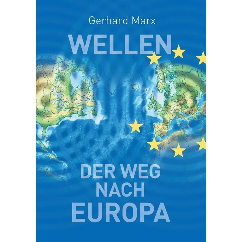 Wellen - der Weg nach Europa