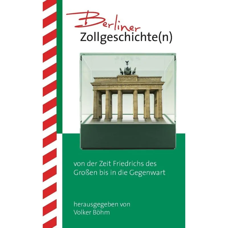 Berliner Zollgeschichte(n)