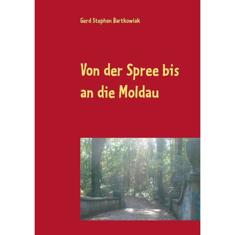 Von der Spree bis an die Moldau