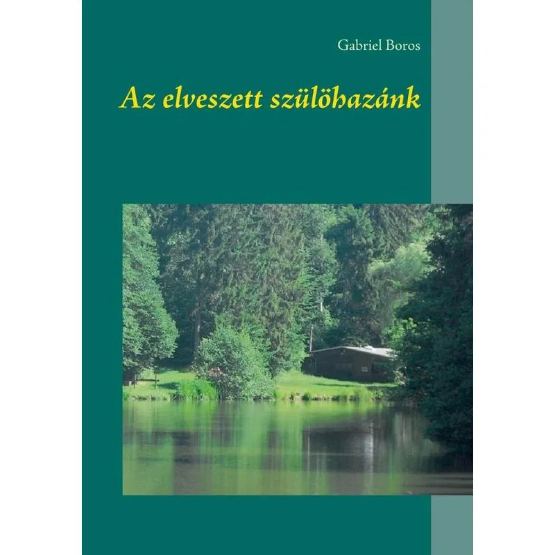 Az elveszett szülöhazánk