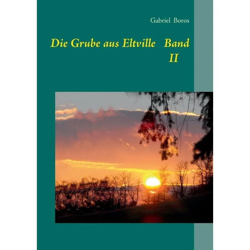Die Grube aus Eltville Band II