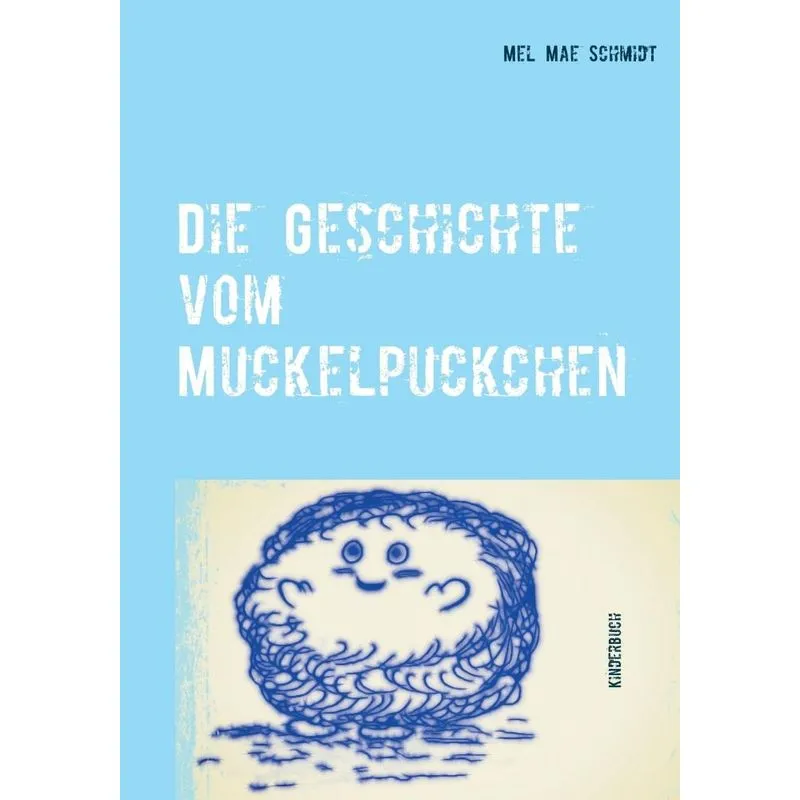 Die Geschichte vom Muckelpuckchen