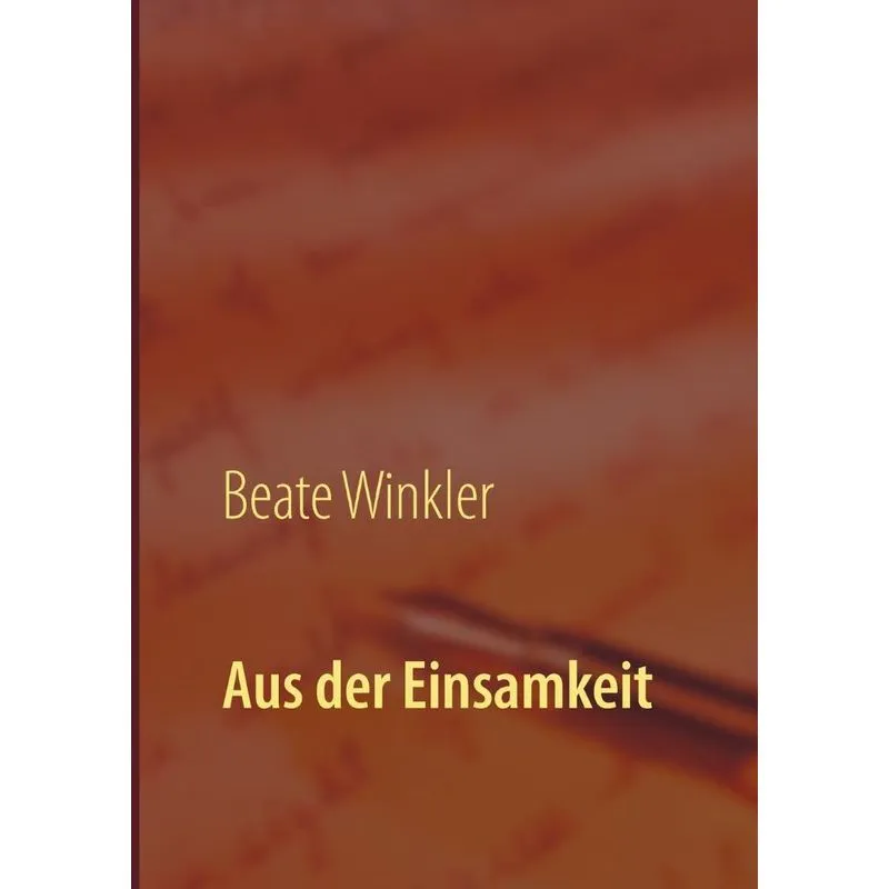 Aus der Einsamkeit
