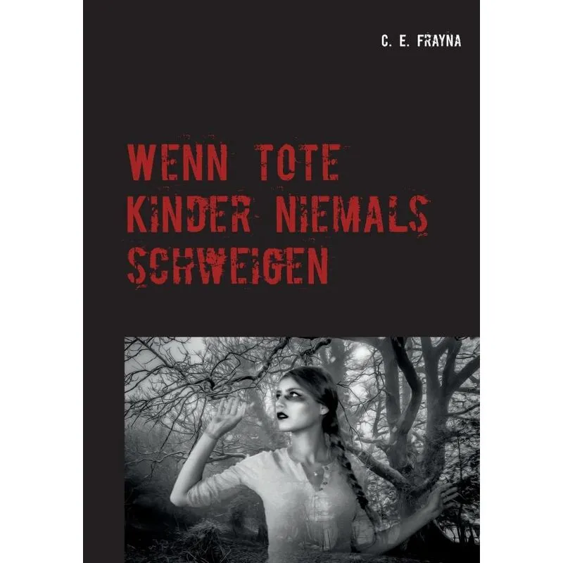 Wenn tote Kinder niemals schweigen