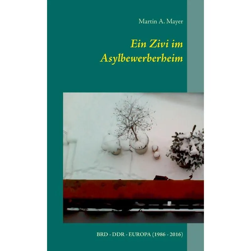 Ein Zivi Im Asylbewerberheim