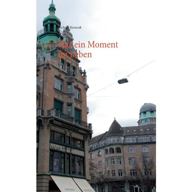 Nur ein Moment im Leben