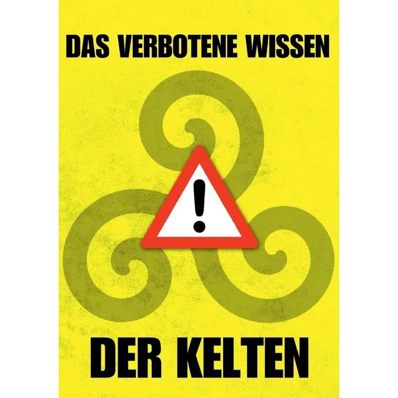 Das verbotene Wissen der Kelten