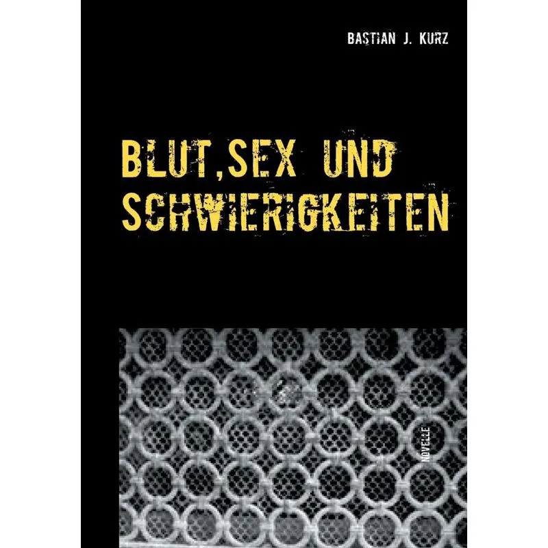 Blut, Sex und Schwierigkeiten