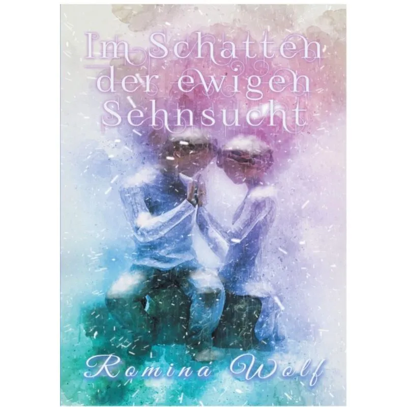 Im Schatten der ewigen Sehnsucht
